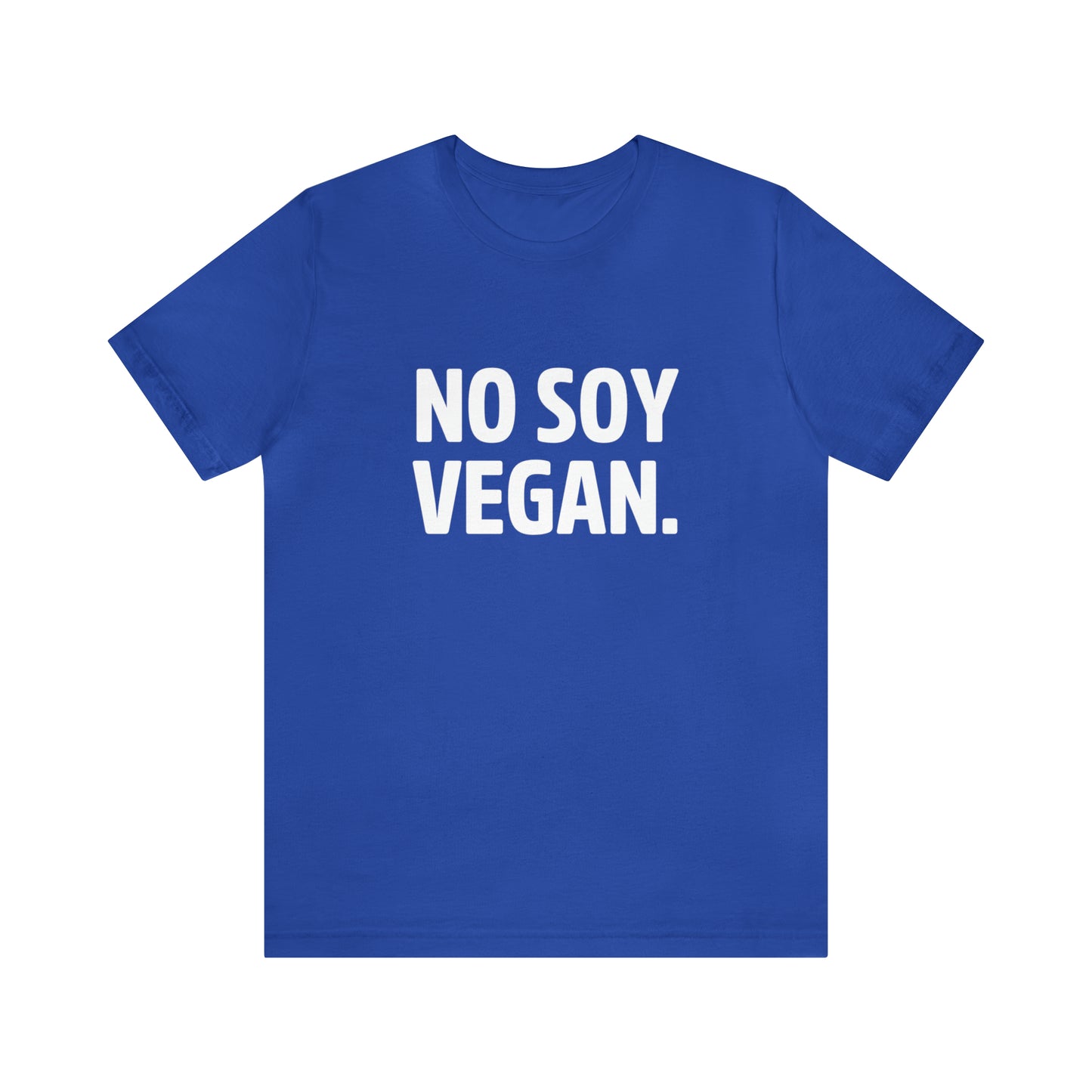 "No Soy Vegan" Short Sleeve Tee