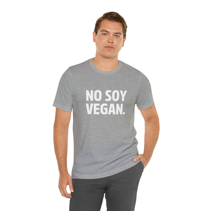 "No Soy Vegan" Short Sleeve Tee