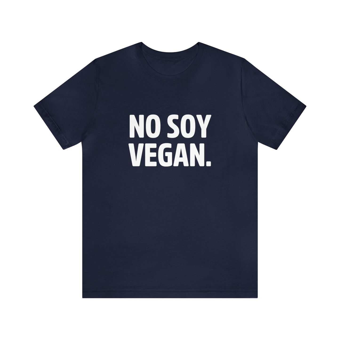 "No Soy Vegan" Short Sleeve Tee