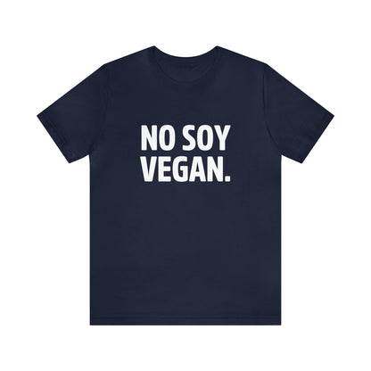 "No Soy Vegan" Short Sleeve Tee