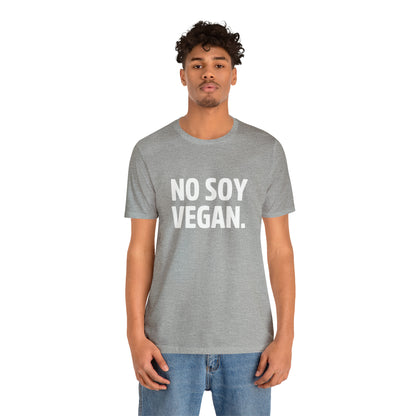 "No Soy Vegan" Short Sleeve Tee