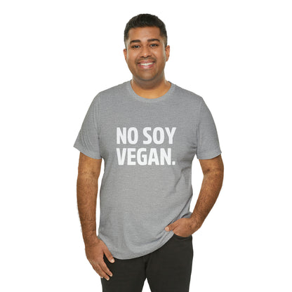"No Soy Vegan" Short Sleeve Tee