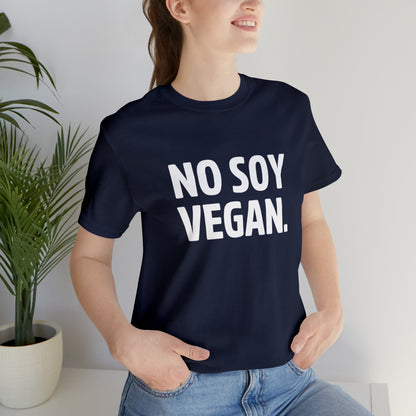 "No Soy Vegan" Short Sleeve Tee