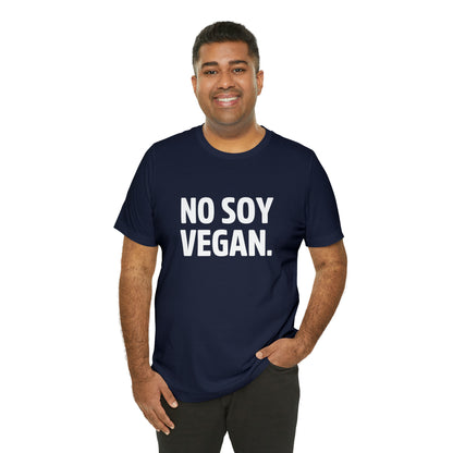 "No Soy Vegan" Short Sleeve Tee